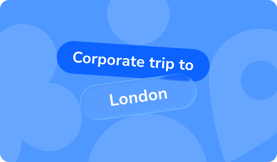 Corporate trip to London: practical tips and local insights